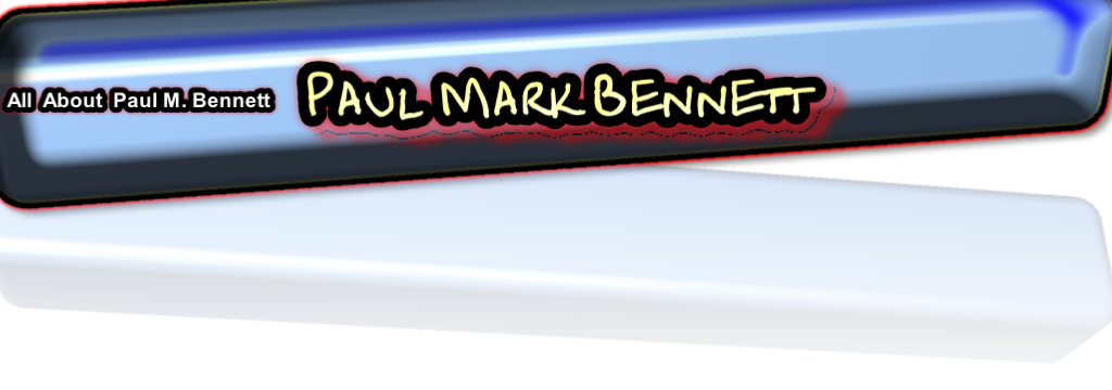 All  About  Paul M. Bennett
